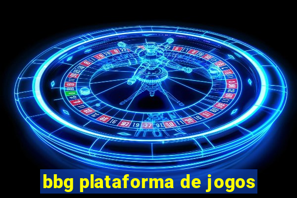 bbg plataforma de jogos